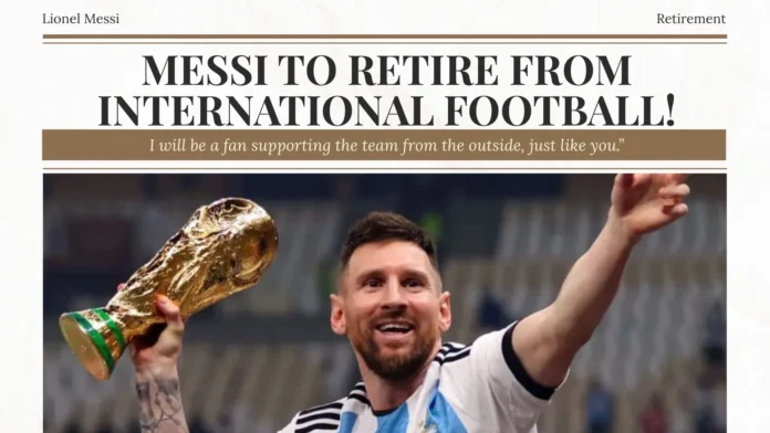 Messi to Retire from International Football!